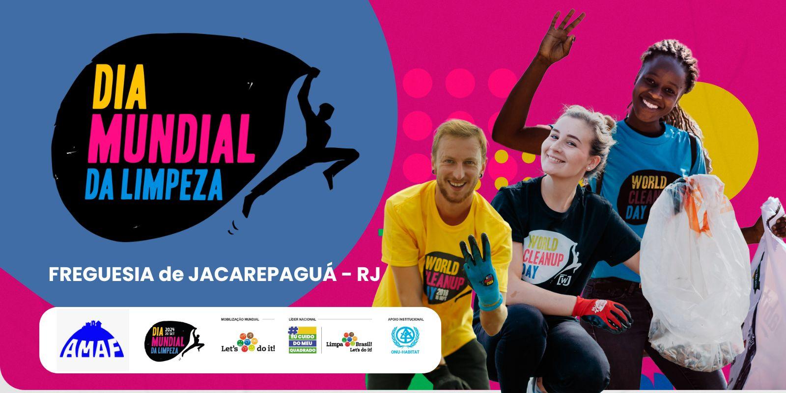 DIA MUNDIAL DA LIMPEZA 2024 - AMAF - FREGUESIA de JACAREPAGUÁ